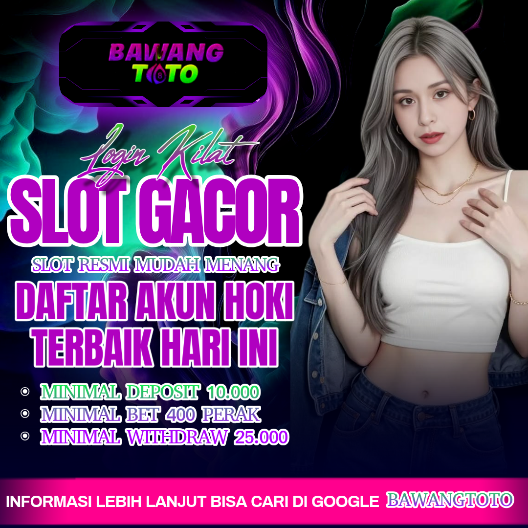 BAWANGTOTO - Login Kilat Situs Slot Gacor Online Resmi Mudah Menang & Daftar Akun Hoki Terbaik Hari ini