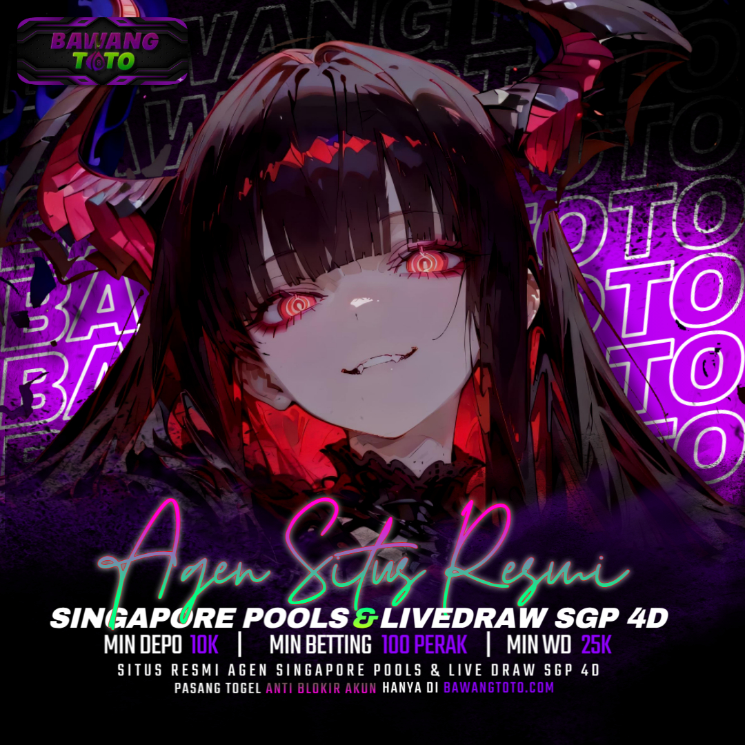 BAWANGTOTO 🎱 Situs Resmi Agen Singapore Pools & Live Draw SGP 4D