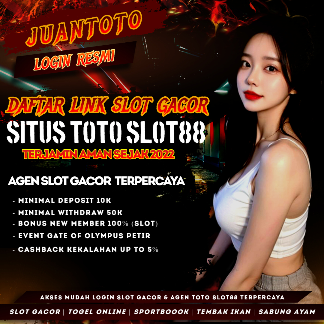 JUANTOTO ✈️ Daftar Situs Toto Slot88 Ahlinya Game Slot Gacor Gampang Menang