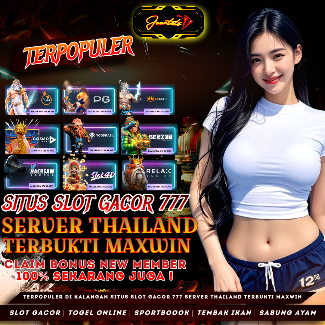 JUANTOTO Terpopuler Kalangan Situs Slot Gacor 777 Server Thailand Terbukti Gampang Maxwin image 1