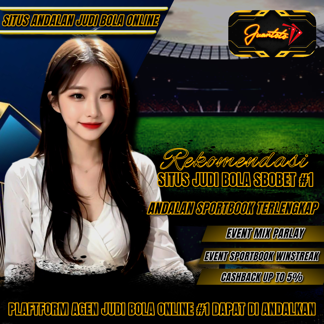 JUANTOTO ⚽️ Situs Andalan Judi Bola SBOBET Online #1 Sportbook Terlengkap