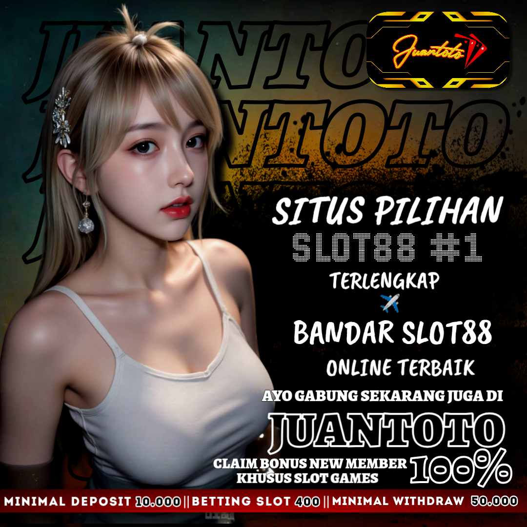 JUANTOTO ✈️ Situs Pilihan Bandar Slot88 Online Dengan Reputasi Terbaik