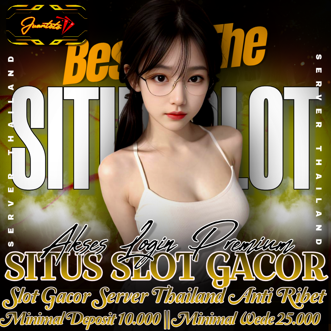 Situs Slot: Akses Login Premium Situs Slot Gacor Server Thailand Anti Ribet Terpercaya Mudah Maxwin image 1