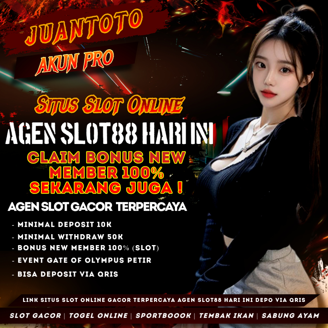 JUANTOTO # Link Situs Slot Online Gacor Terpercaya Agen Slot88 Hari Ini Depo Via Qris