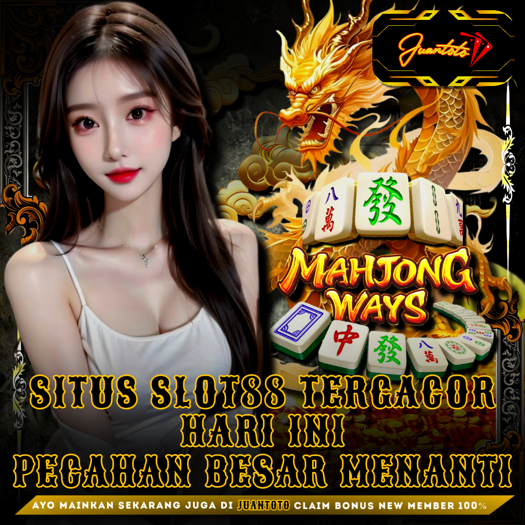 JUANTOTO 🗿 Resmi Rilis Situs Slot88 Tergacor Hari ini Pecahan Besar Menanti