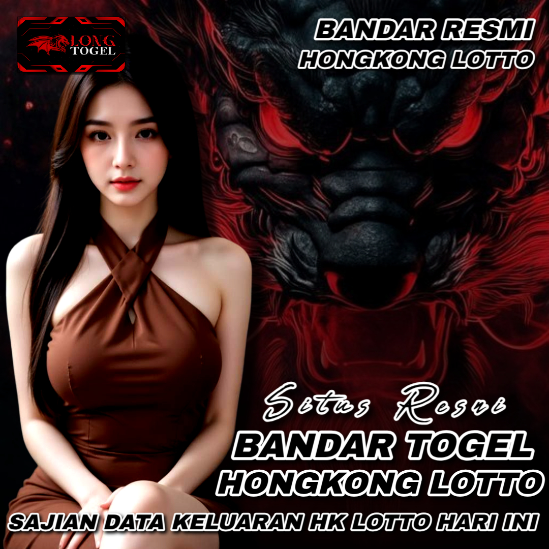 LONGTOGEL 🎯 Situs Resmi Bandar Hongkong Lotto | Keluaran Hk Lotto Hari ini