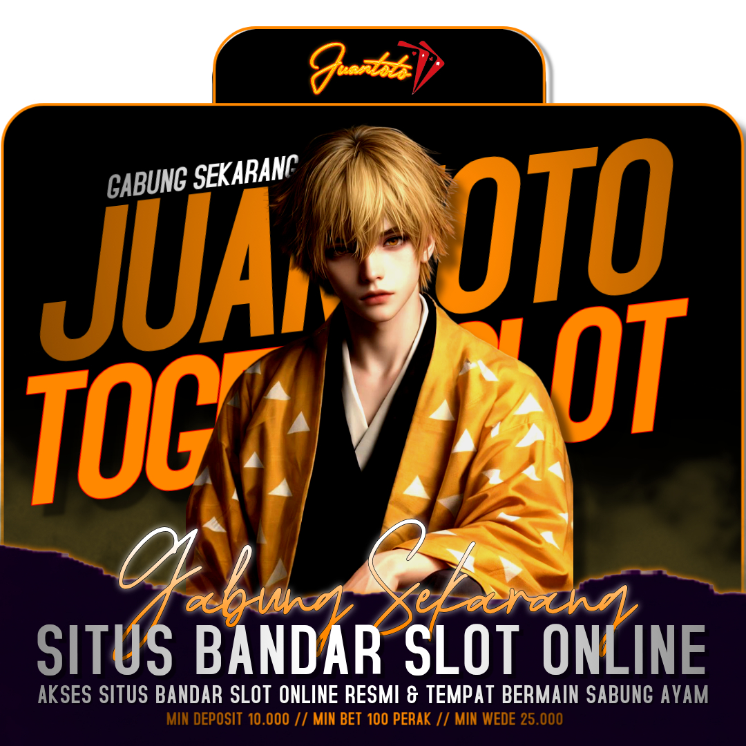 JUANTOTO 👑 Situs Bandar Slot Online Resmi & Tempat Bermain Sabung Ayam Berkredibelitas Tinggi